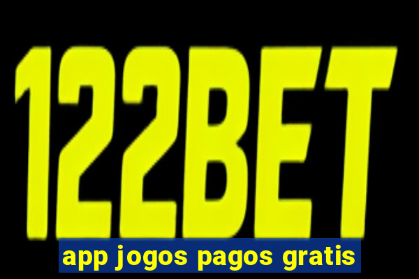 app jogos pagos gratis